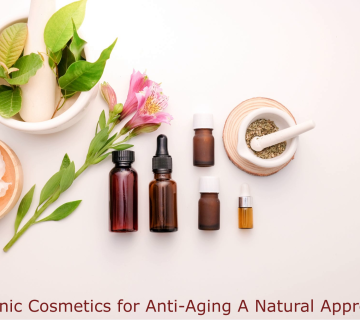 Organic Cosmetics for Anti-Aging A Natural Approach