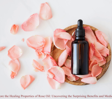 Explore the Healing Properties of Rose Oil: Uncovering the Surprising Benefits and Medical Uses