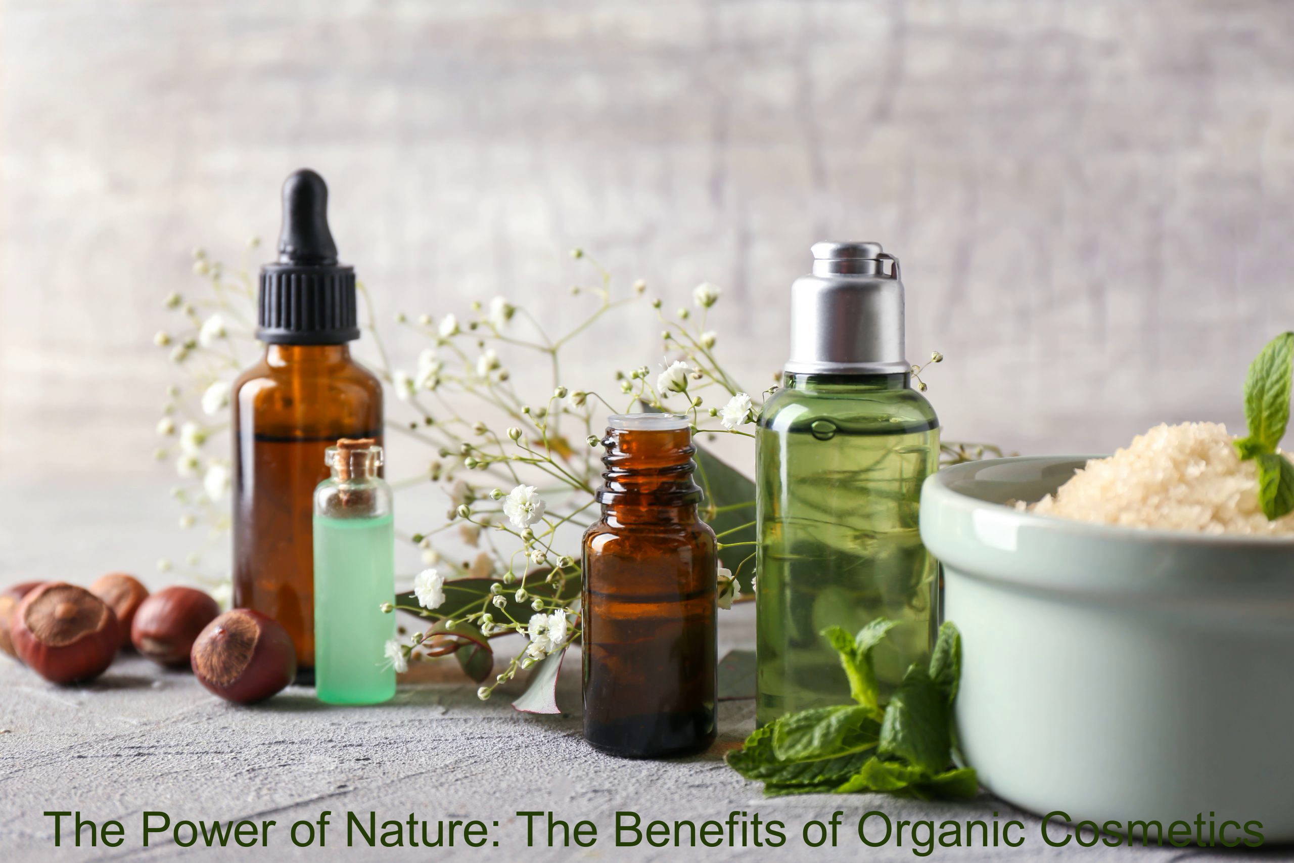 The Power of Nature: The Benefits of Organic Cosmetics