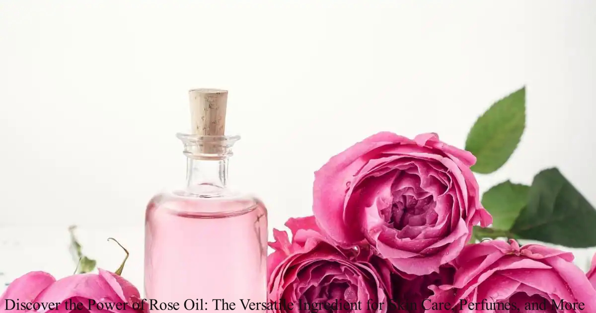 Rose Oil
